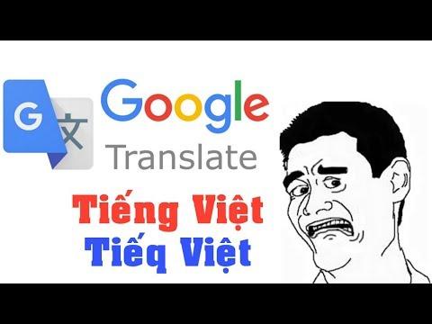 Google dịch: Tổng hợp những lần Google dịch nói bậy “cực đỉnh”