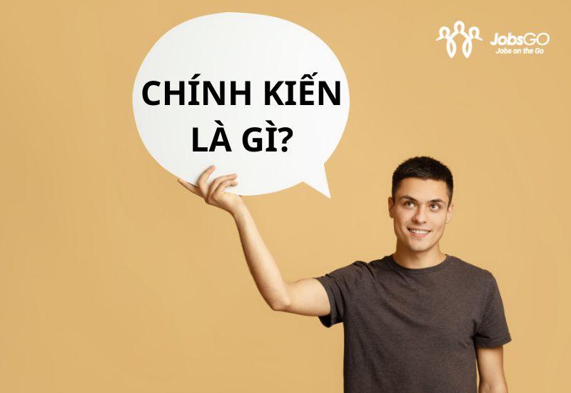 Chính Kiến Là Gì? Dấu Hiệu Nhận Biết Người Có Chính Kiến